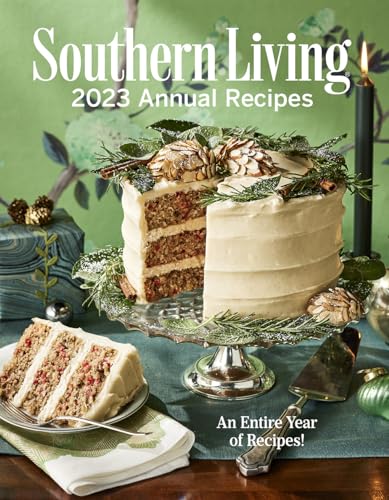 Southern Living 2023: Annual Recipes (Southern Living Annual Recipes)